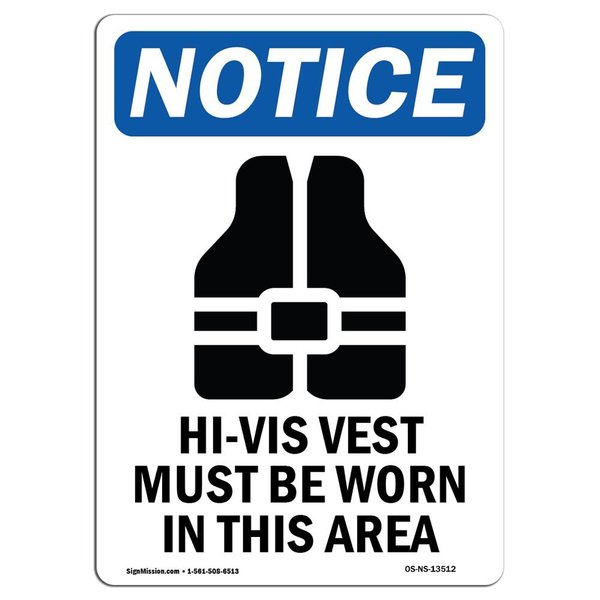 Signmission OSHA Notice, 7" Height, Hi-Vis Vest Must Be Sign With Symbol, 7" X 5", Portrait OS-NS-D-57-V-13512